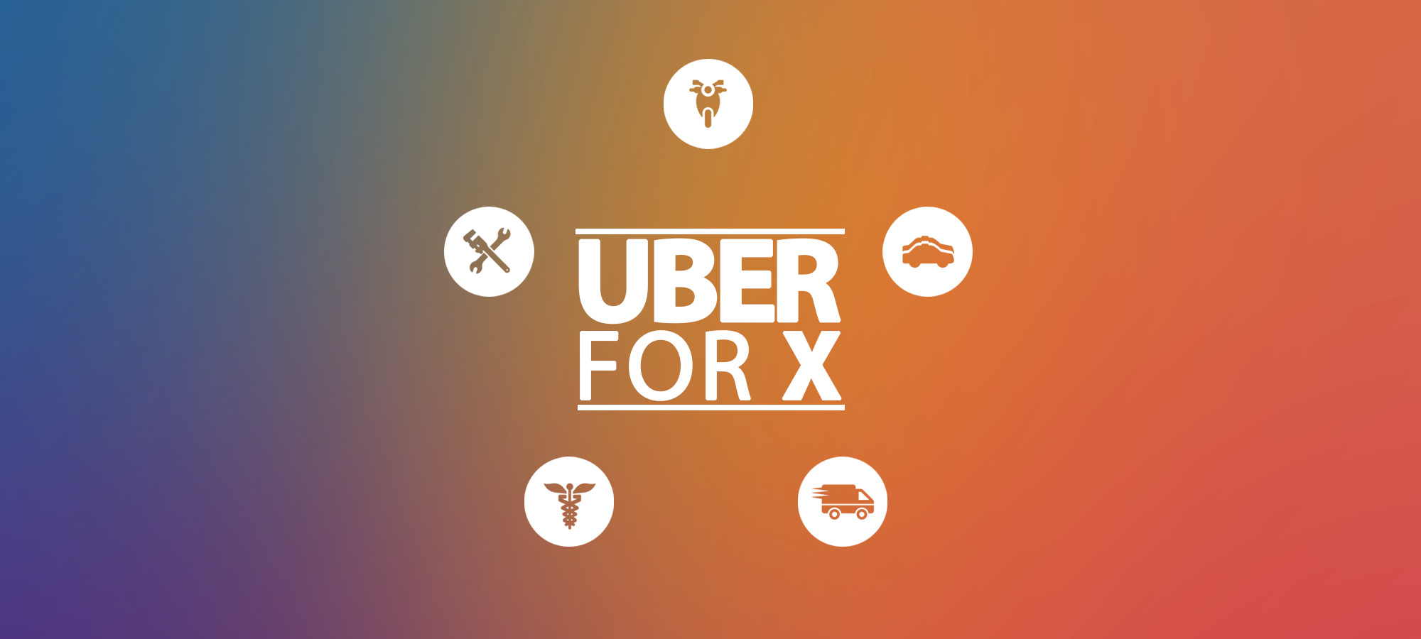 Uber for X